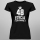 48 lat Edycja Limitowana - damska koszulka z nadrukiem - prezent na urodziny