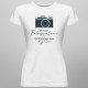 Bycie fotografem to sposób na życie - damska koszulka z nadrukiem
