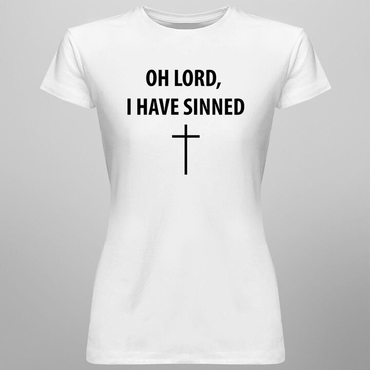 Oh Lord, I Have Sinned - damska koszulka z nadrukiem