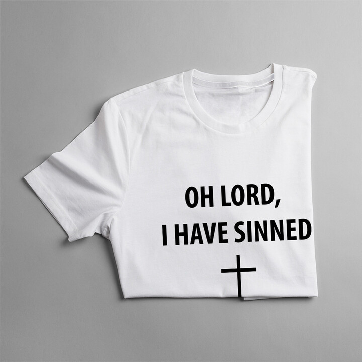 Oh Lord, I Have Sinned - damska koszulka z nadrukiem