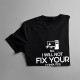 No, I will not fix your computer - damska koszulka z nadrukiem