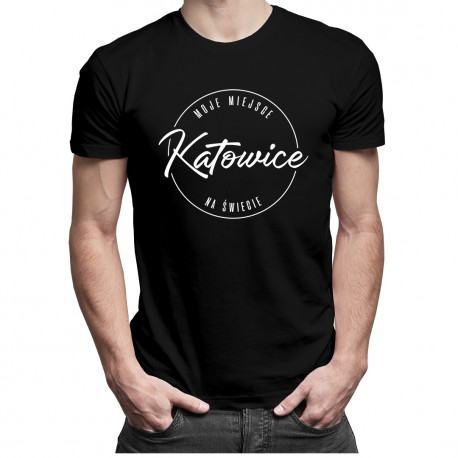 Katowice - Moje miejsce na świecie - męska koszulka z nadrukiem