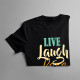 Live Laugh Love - męska koszulka z nadrukiem