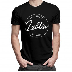 Lublin - Moje miejsce na świecie - męska koszulka z nadrukiem