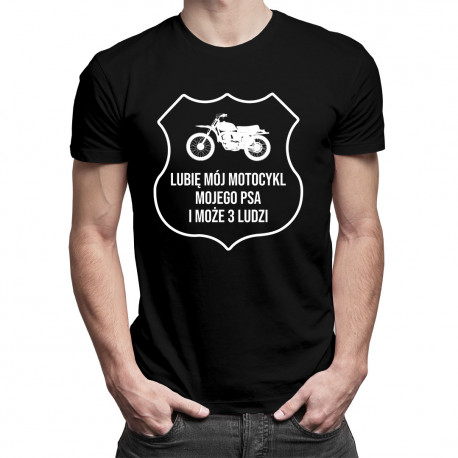 Lubię mój motocykl, mojego psa i może 3 ludzi - męska koszulka z nadrukiem