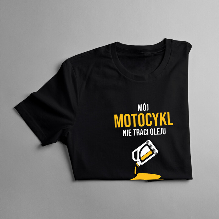 Mój motocykl nie traci oleju on zaznacza swoje terytorium - damska koszulka z nadrukiem