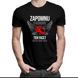 Zapomnij o koronie - ten facet ma na sobie kask - męska koszulka z nadrukiem