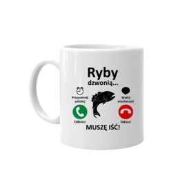 Ryby dzwonią, muszę iść - kubek z nadrukiem