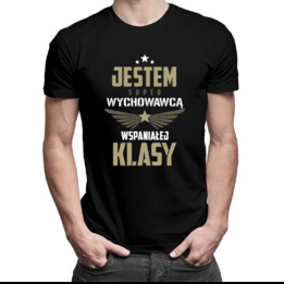 Jestem super wychowawcą wspaniałej klasy - męska koszulka z nadrukiem