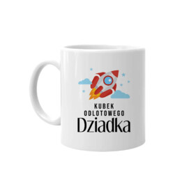 Kubek odlotowego dziadka - kubek z nadrukiem