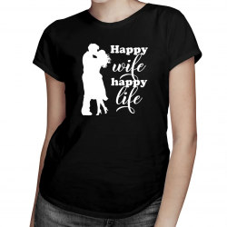 Happy wife happy life - damska koszulka z nadrukiem