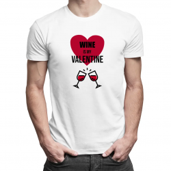 Wine is my valentine - męska koszulka z nadrukiem