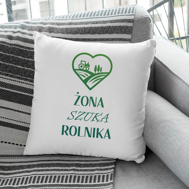 Żona szuka rolnika - poduszka z nadrukiem