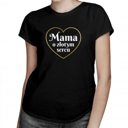 Mama o złotym sercu - damska koszulka z nadrukiem