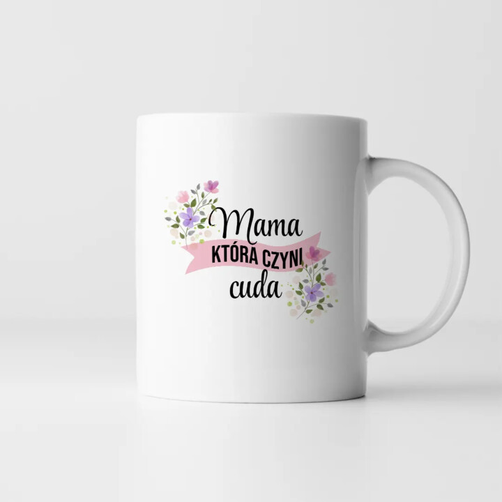Mama, która czyni cuda - kubek z nadrukiem