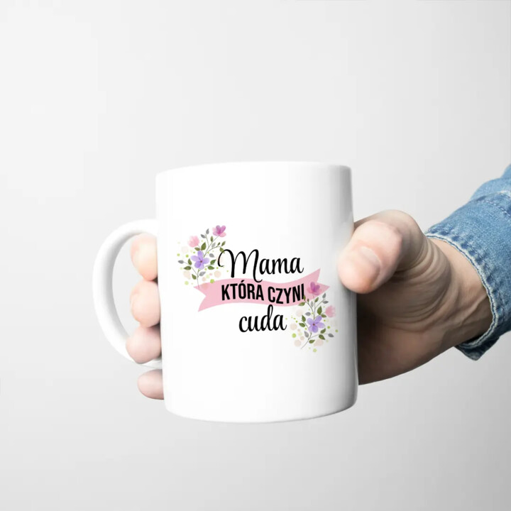 Mama, która czyni cuda - kubek z nadrukiem
