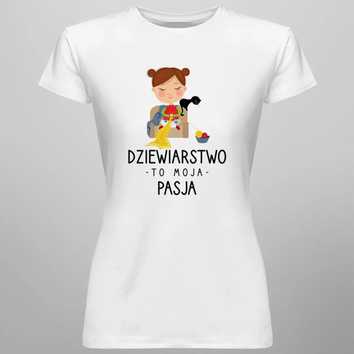 Dziewiarstwo to moja pasja - damska koszulka z nadrukiem