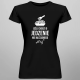 Jeśli chodzi o jedzenie - nie ma żadnego "my" - damska koszulka z nadrukiem