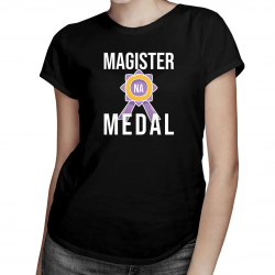 Magister na medal - damska koszulka z nadrukiem