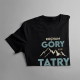 Kocham góry, ale Tatry mają specjalne miejsce w moim sercu - męska koszulka z nadrukiem