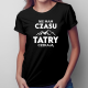 Nie mam czasu, Tatry czekają - damska koszulka z nadrukiem