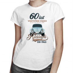 60 lat - Klasyk od 1962 - damska koszulka z nadrukiem