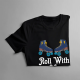 Roll with me - męska koszulka z nadrukiem