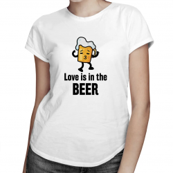 Love is in the beer - damska koszulka z nadrukiem