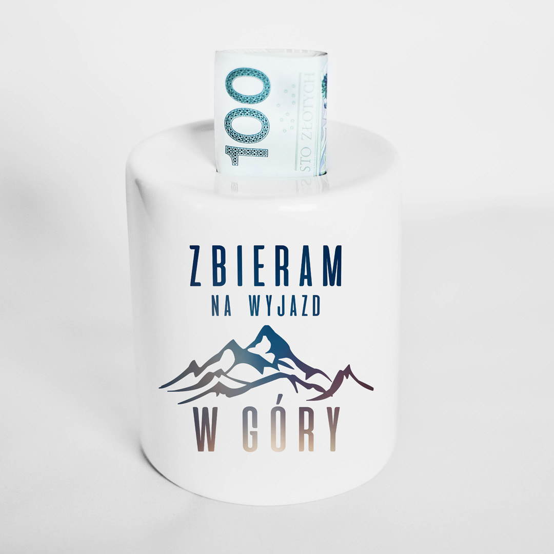 Zbieram na wyjazd w góry - skarbonka z nadrukiem