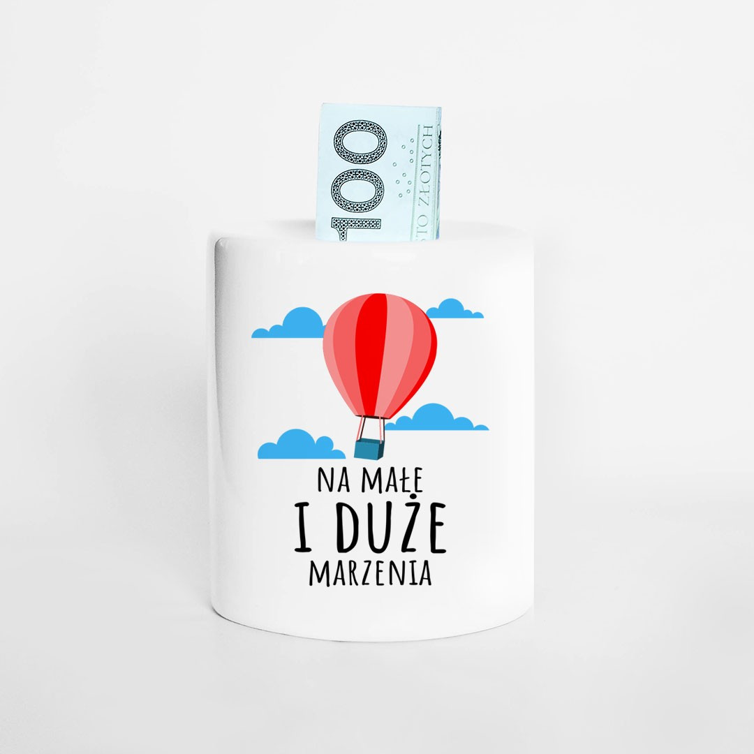 Na małe i duże marzenia - skarbonka z nadrukiem