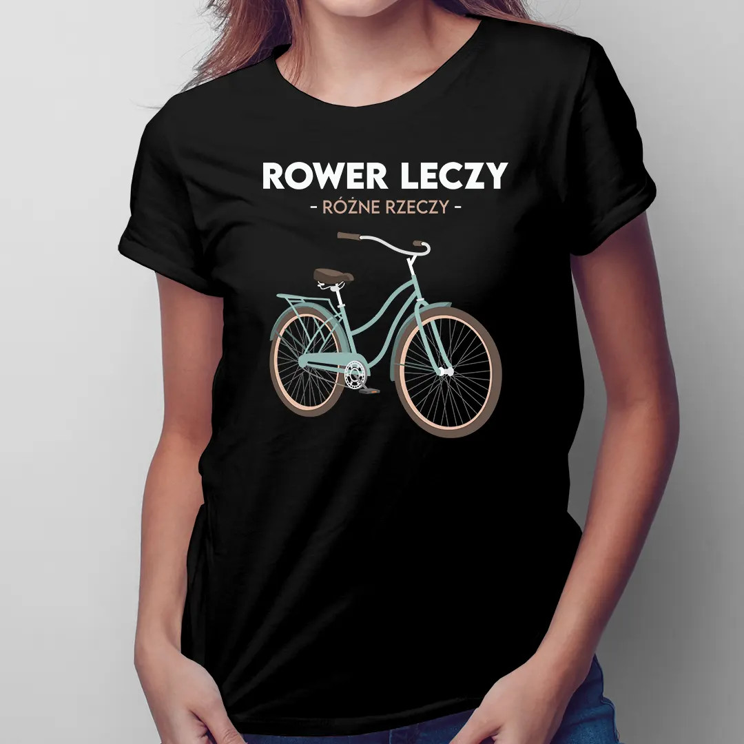 Rower leczy różne rzeczy - damska koszulka z nadrukiem