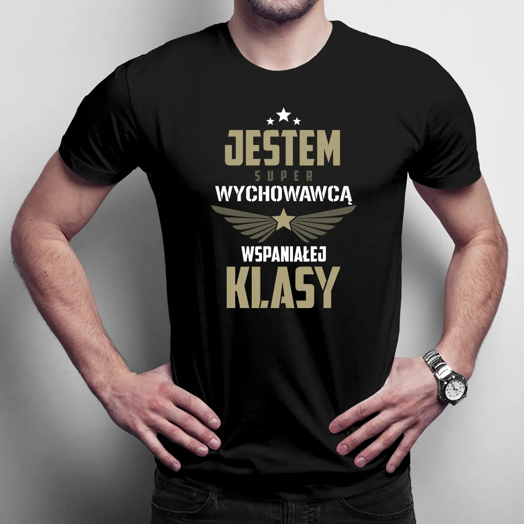 Jestem super wychowawcą wspaniałej klasy - męska koszulka z nadrukiem