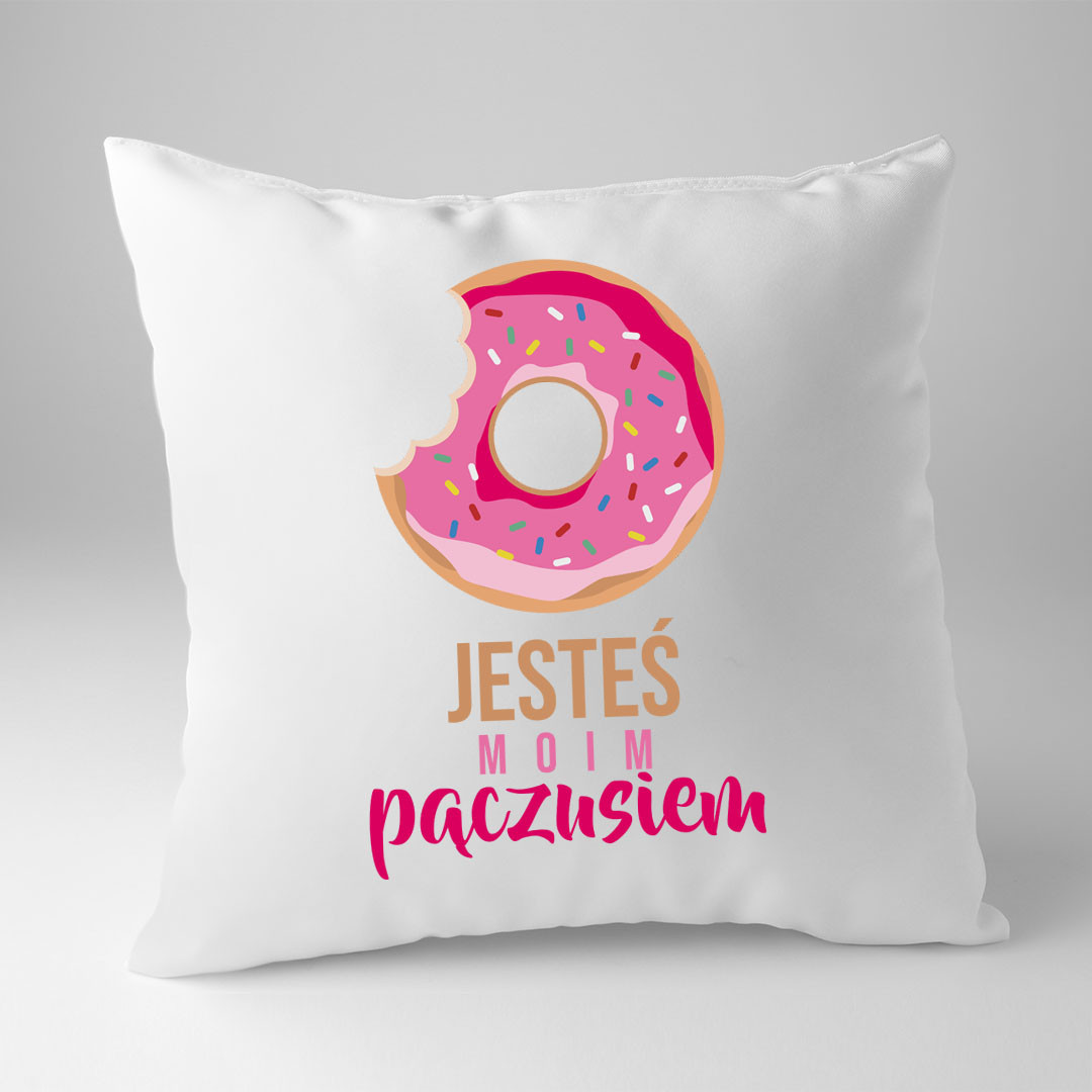 Jesteś moim pączusiem - poduszka z nadrukiem