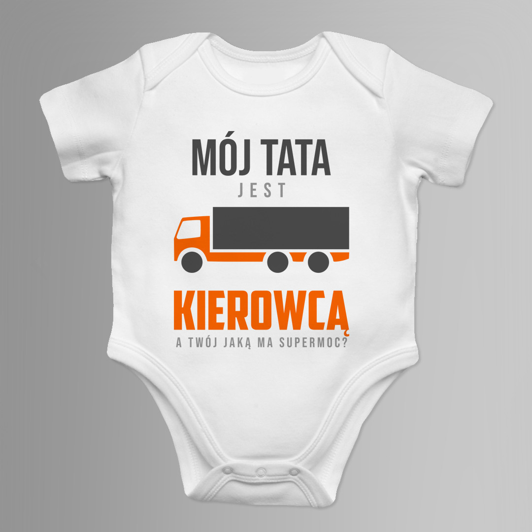 Mój tata jest kierowcą - body dziecięce z nadrukiem