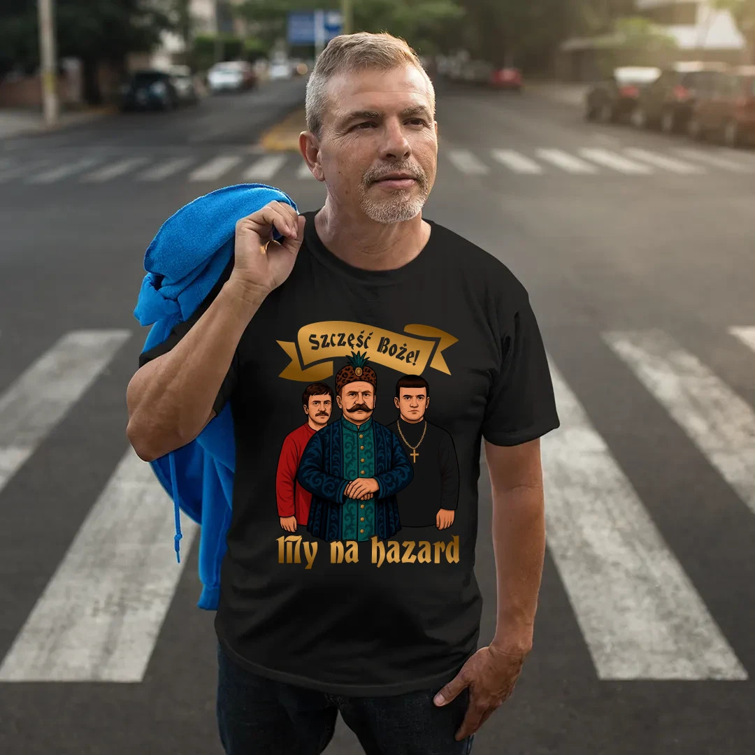 Szczęść Boże! My na hazard - męska koszulka na prezent dla fanów serialu 1670