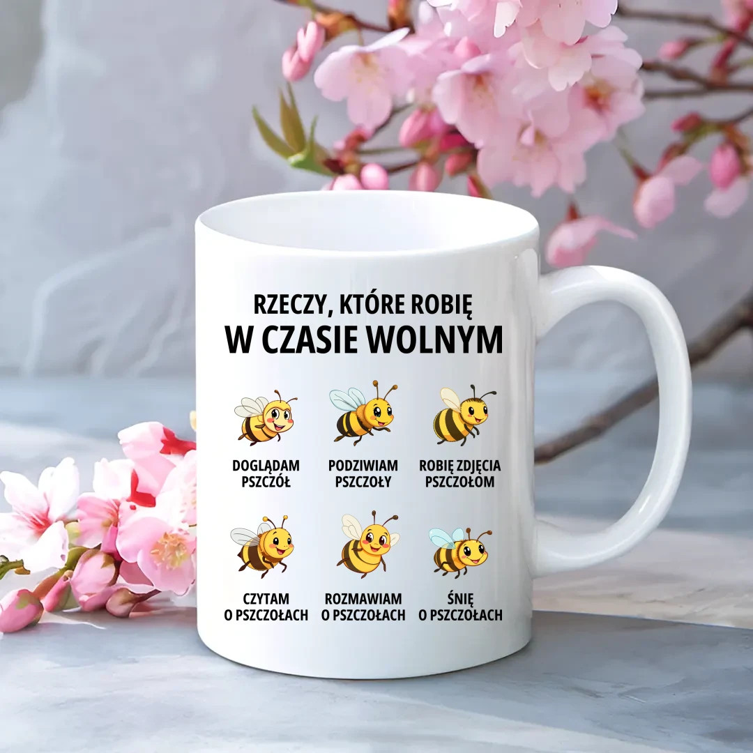 Rzeczy które robię w wolnym czasie - pszczoły - kubek na prezent