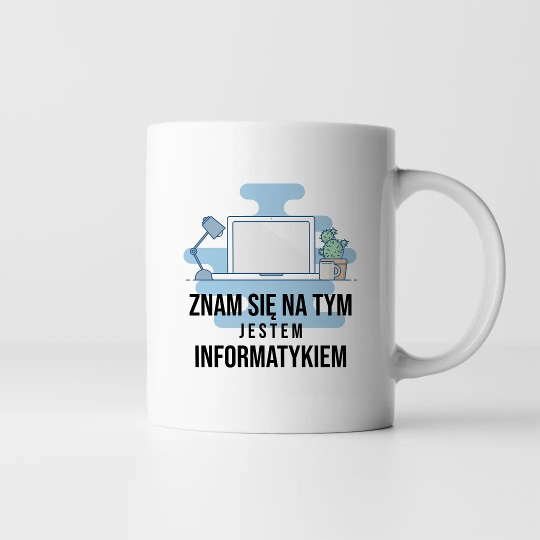 Znam się na tym jestem informatykiem - kubek z nadrukiem na prezent dla informatyka