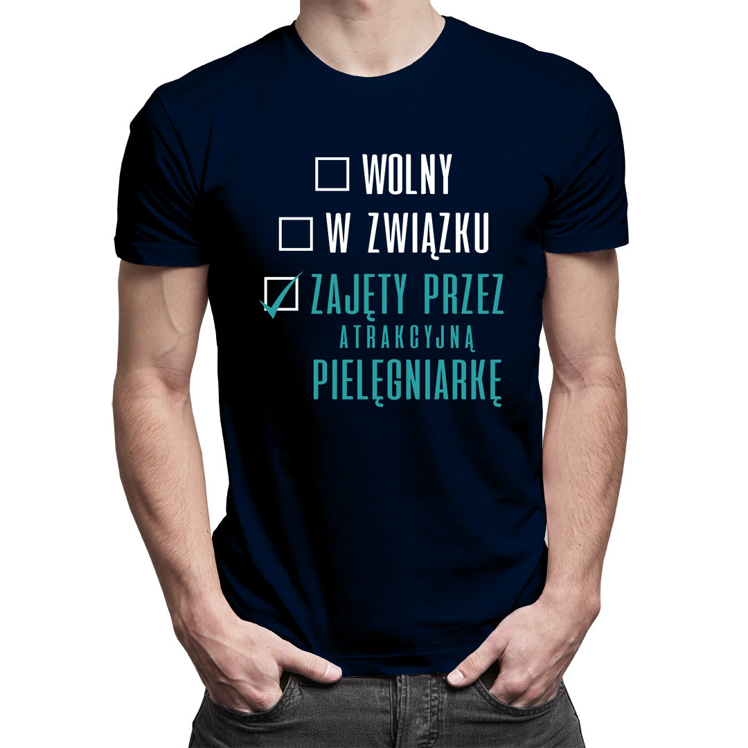 Wolny / w związku / zajęty przez atrakcyjną pielęgniarkę - męska koszulka z nadrukiem